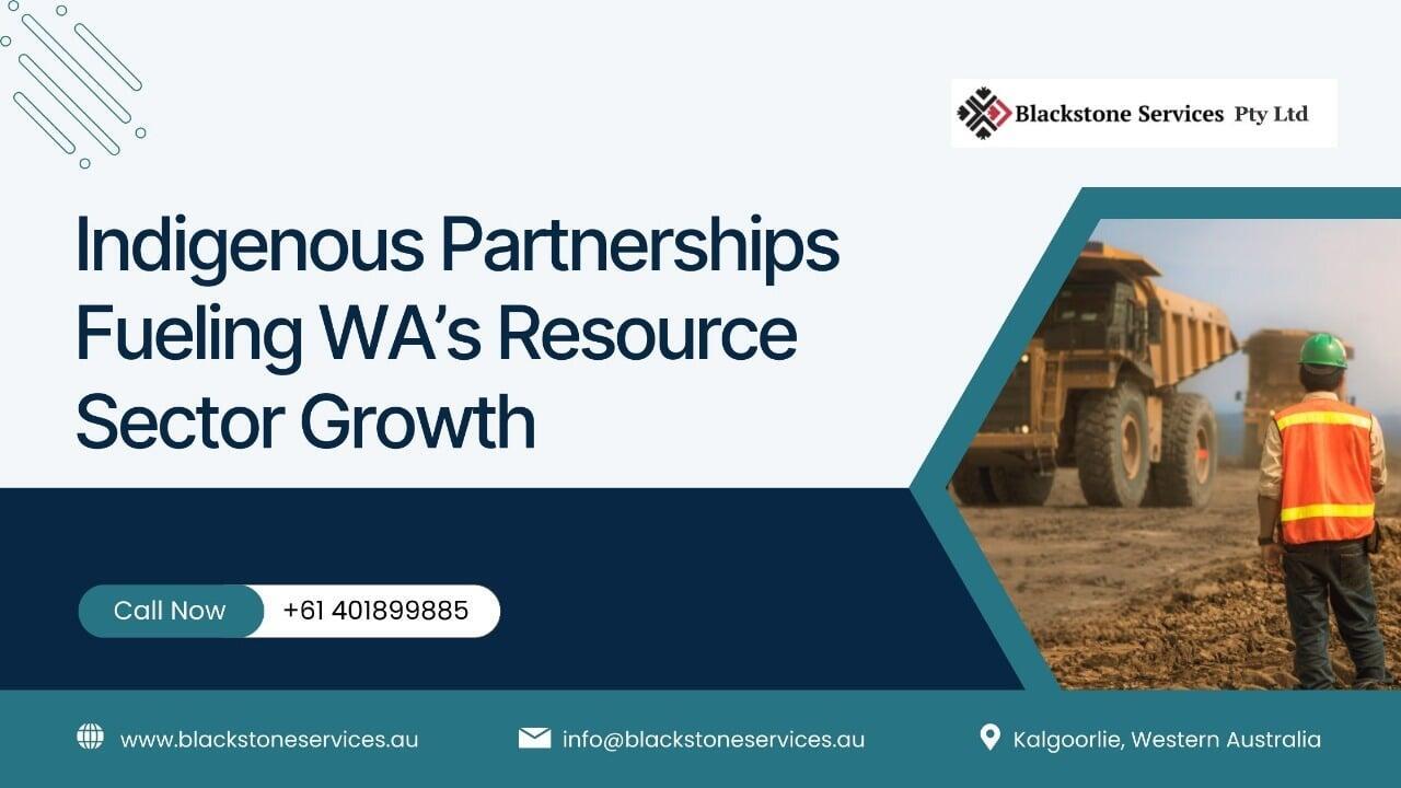 Indigenous Partnerships Fueling WA’s Resource Sector Growth